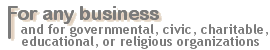For any business that outsources -- and for governmental, civic, charitable, educational, or religious organizations